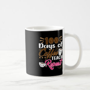 Mug Enseignant 100 jours de café Teach Repeat
