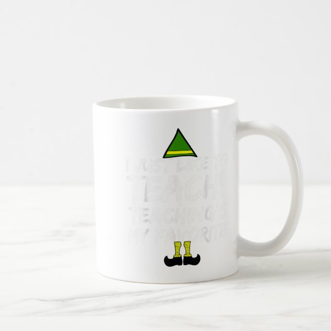 Mug Enseignant Funny Enseignant Noël Est Mon Moi Favor (Droite)