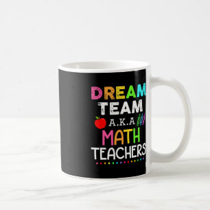 Mug Enseignants en mathématiques Dream Team Enseignant