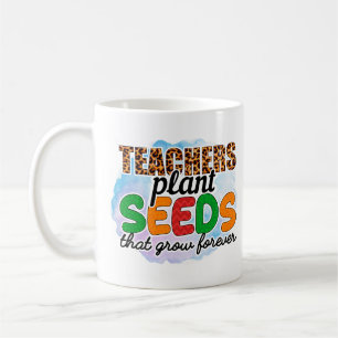 Mug Enseignants Graines Plantes Qui Croissent Pour Tou