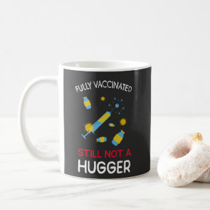 Mug Entièrement Vacciné, Il N'Y A Toujours Pas De Plus