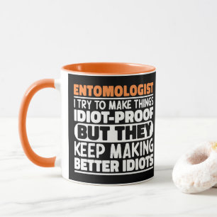 Mug Entomologiste J'essaie de rendre les choses drôles