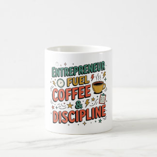 Mug Entrepreneur Fuel Coffee & Discipline Motivational