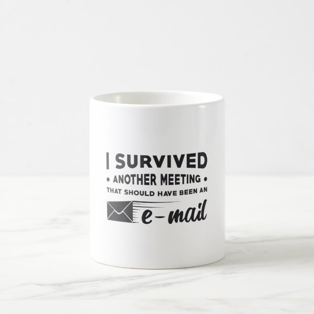 Mug Entrepreneur J'ai survécu à une autre réunion PDG  (Centre)