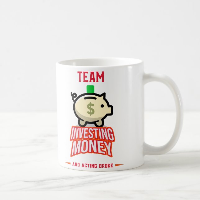Mug Équipe Investir de l'argent et Broke intérimaire (Droite)