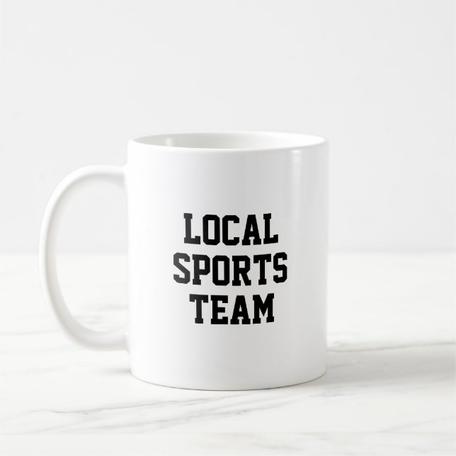Mug Équipe sportive locale drôle (Gauche)