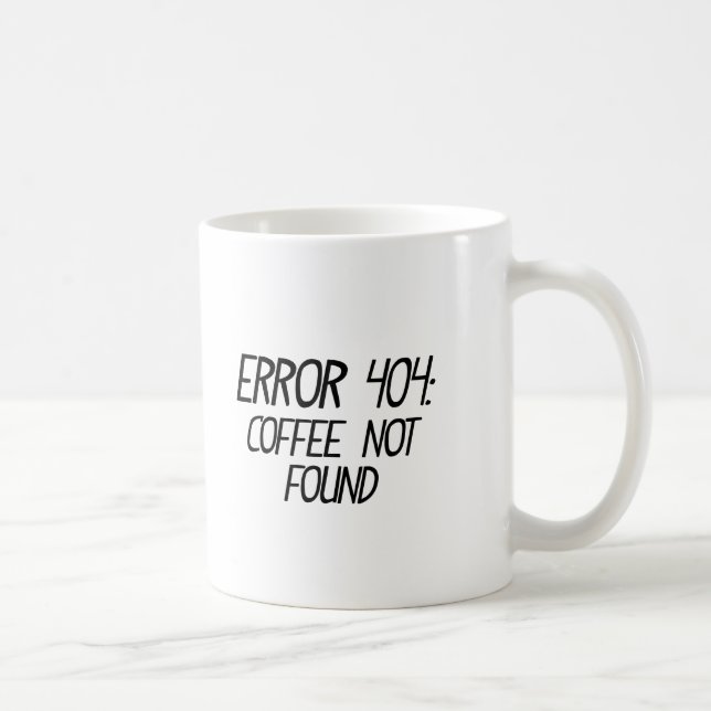 Mug Erreur amusante 404 - Café introuvable (Droite)