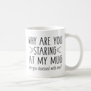 Mug Es-Tu Obsédée Par Moi ?