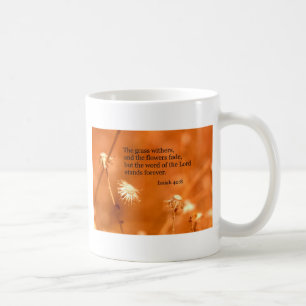 Mug Ésaïe 40:8 L'herbe se dessèche et les fleurs s'est