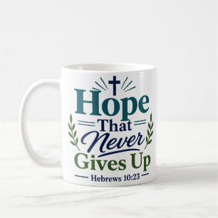 Mug Espoir qui ne renonce jamais Citation de foi chrét