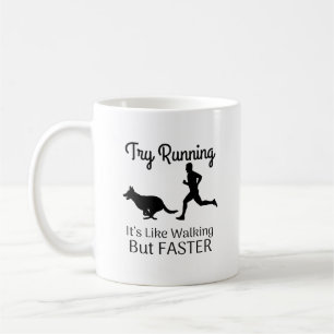 Mug Essayer de courir c'est comme marcher mais plus ra