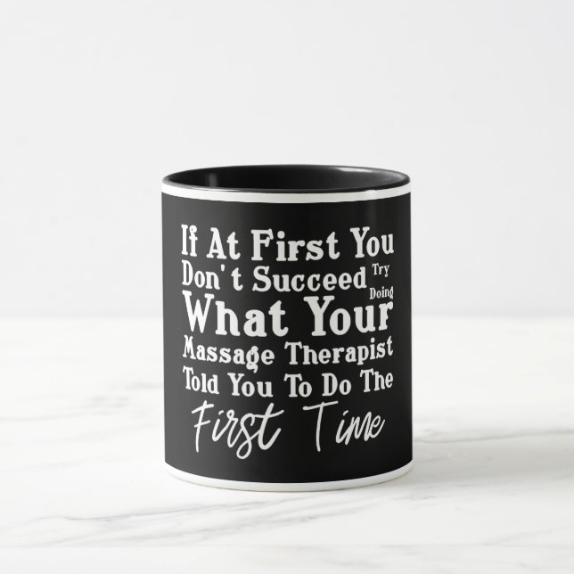Mug Essayez de faire ce que votre massothérapeute (Centre)