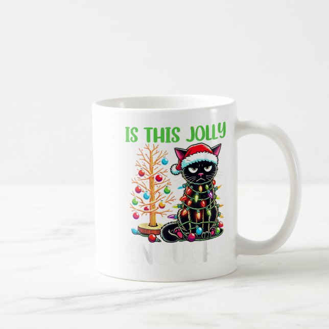 Mug Est-Ce Que C'Est Assez Jolly Assez Drôle Chat Noir (Droite)