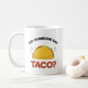 Mug Est-ce que quelqu'un a dit le taco ? Amants
