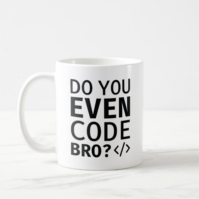Mug Est-ce que vous codez même Bro (Gauche)