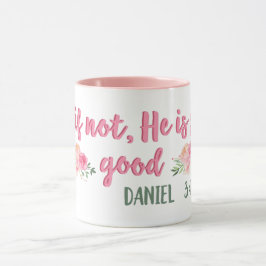 Mug Et sinon, il est toujours bon // Verse de la Bible