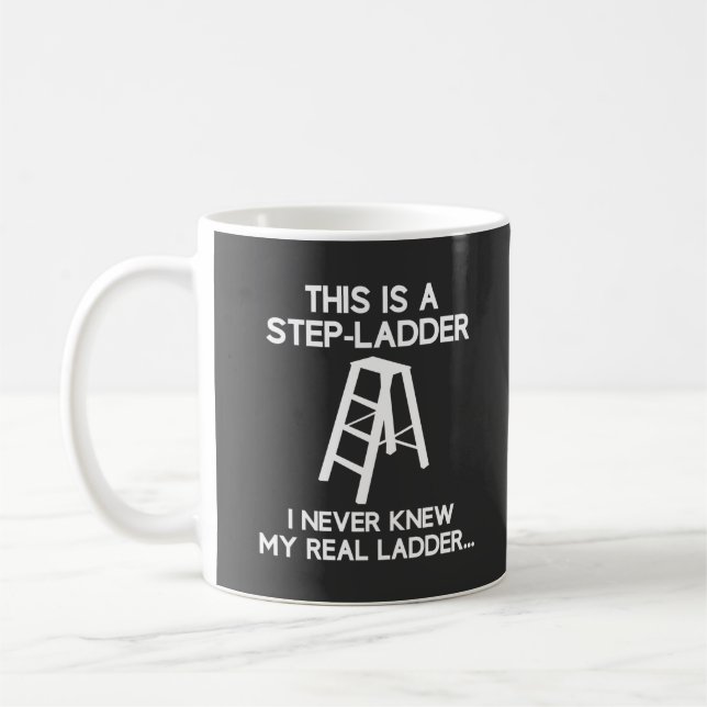 Mug Etape Échelle Citation amusante Texte blanc (Gauche)