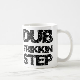 MUG ÉTAPE WOB WOB DE LA COPIE FRIKKIN DE DUBSTEP