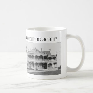 Mug êtes-vous vieille maison rêvant encore ?