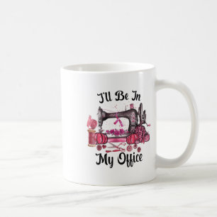 Mug Être Dans Mon Bureau Salon De Couture Couture Canc