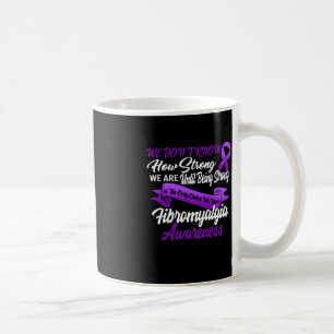 Mug Être Fort Est Le Seul Choix Fibromyalgie Aware