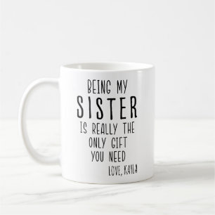 MUG ÊTRE MA SOEUR EST VRAIMENT LE SEUL CADEAU DONT VOU
