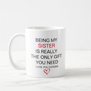 Mug Être Ma Soeur Est Vraiment Le Seul Don Dont Vous A