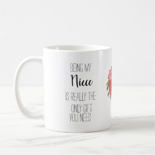 Mug Être mon Neice est le seul cadeau dont vous avez
