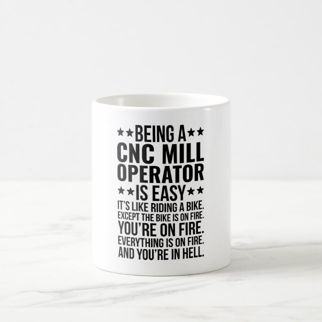 Mug Être Opérateur De Moulins Cnc Est Facile C'est com (Centre)