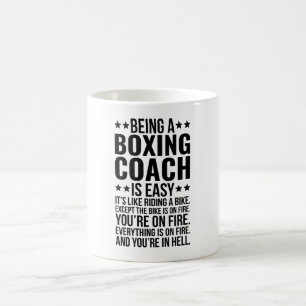 Mug Être un entraîneur de boxe est facile C'est comme