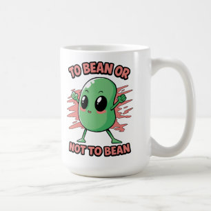 Mug Être un haricot ou ne pas être un haricot