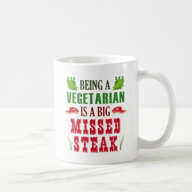 Mug Être Végétarien Est Un Gros Steak Manqué (Droite)