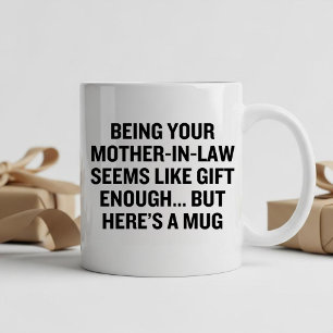Mug Être Votre belle-mère semble assez offrir