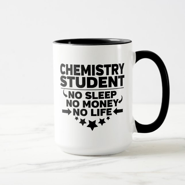 Mug Étudiant en chimie Pas de sommeil Pas d'argent Pas (Droite)