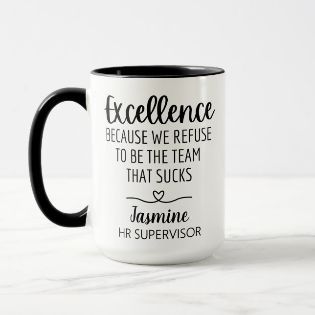 Mug Excellence Personnalisée Parce Que Nous Refusons D (Gauche)