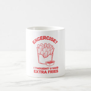 Mug Exercice Je pensais que vous avez dit frites suppl