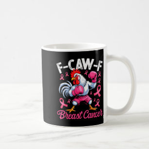 Mug F Caw F Coq Mème Humour de poulet Cancer du sein A