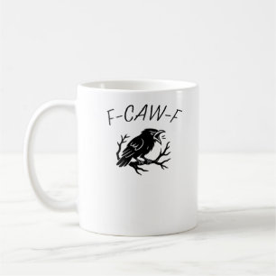 Mug F-Caw-F Corbeau furieux Corbeau drôle Humour gothi