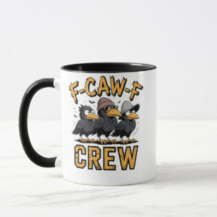 Mug F-Caw-F Crew Drôle Matching Cousins Outfit