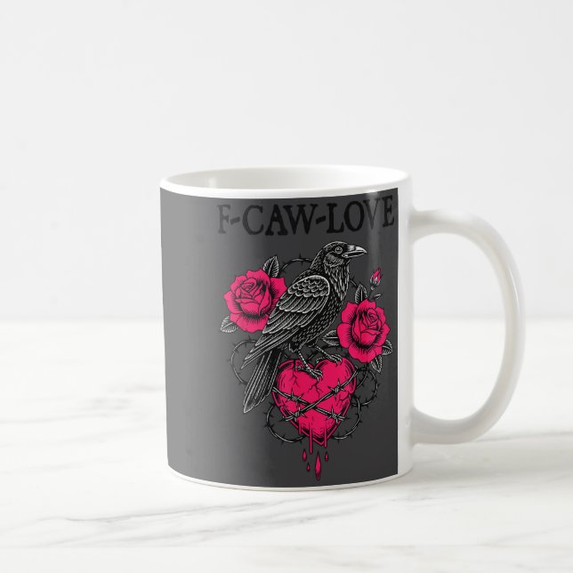 Mug F Caw F Crow Anti Valentine's Day Dark Gothic Brok (Droite)