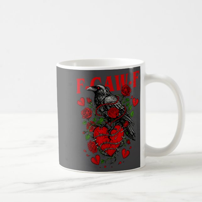 Mug F Caw F Crow Anti Valentine's Day Dark Gothic Brok (Droite)