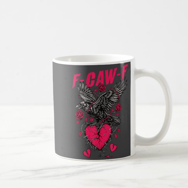 Mug F Caw F Crow Anti Valentine's Day Dark Gothic Brok (Droite)