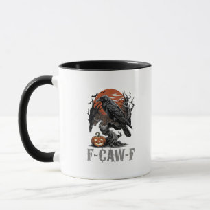Mug F-Caw-F Drôle Corbeau Gothique Corbeau Oiseau Hall