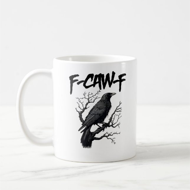 Mug F Caw F Funny Crow Support Your Murder Graphic (Gauche)