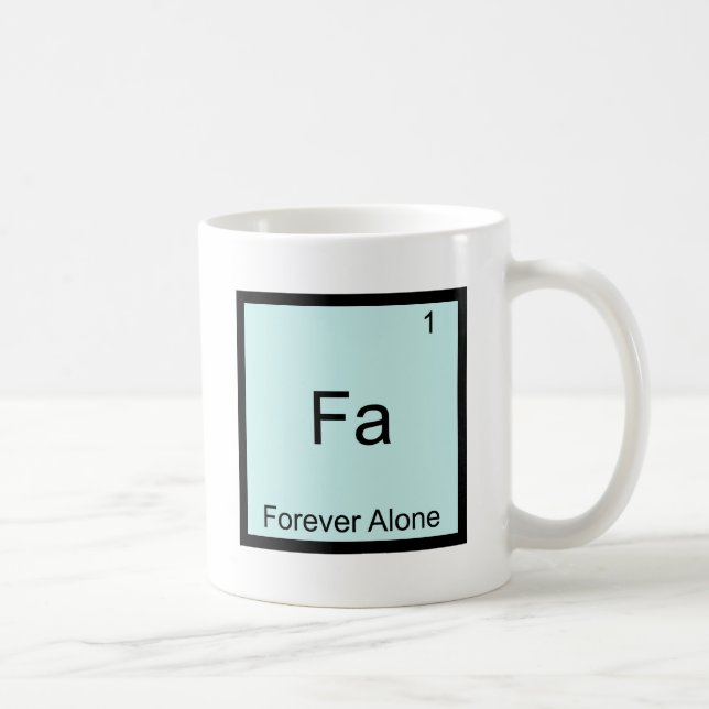 Mug Fa - Pour toujours seulement chimie drôle de Meme (Droite)