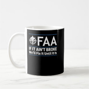 Mug FAA Federal Aviation Authority Shirt Funny