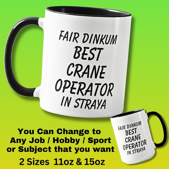 Mug Fair Dinkum MEILLEUR OPÉRATEUR DE CRANE à Straya (Créateur téléchargé)