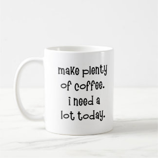 Mug Faire beaucoup de café