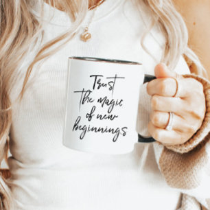 Mug Faire Confiance À La Magie Des Nouveaux Débuts Scr