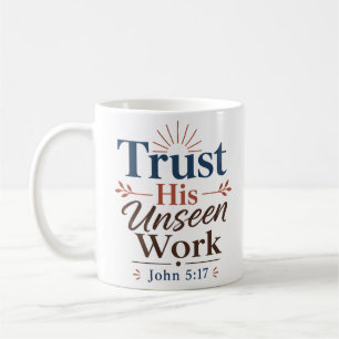 Mug Faire Confiance à Son Œuvre Invisible Typographie 